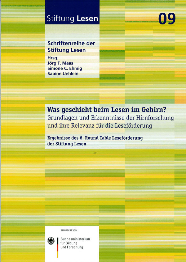 Schriftenreihe der Stiftung Lesen 09: Was geschieht beim Lesen im Gehirn?