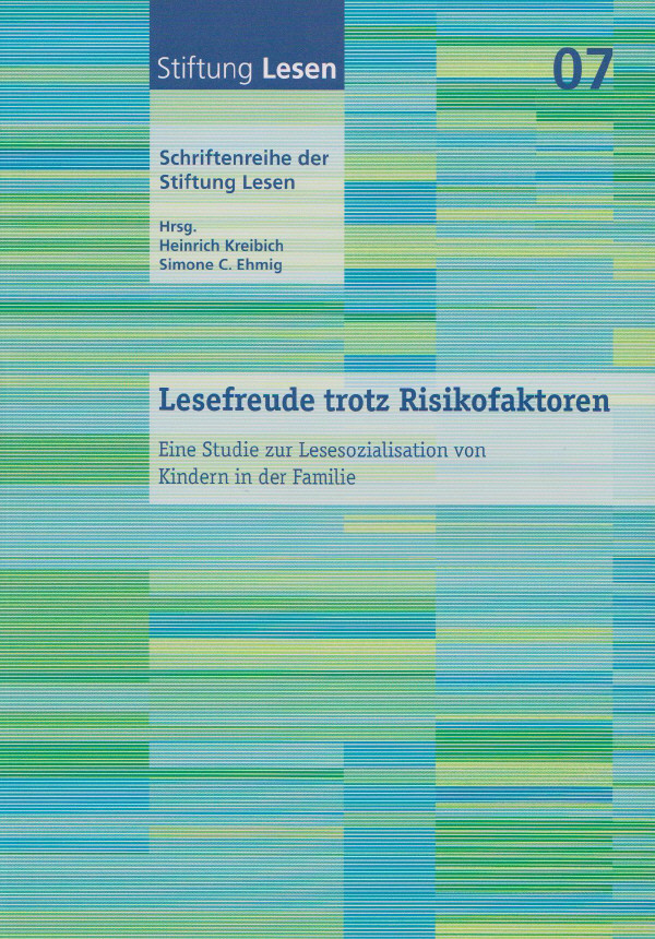 Schriftenreihe der Stiftung Lesen 07: Lesefreude trotz Risikofaktoren